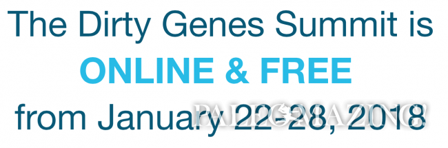 DIRTY GENES SUMMIT – DON’T MISS! FREE and ONLINE!